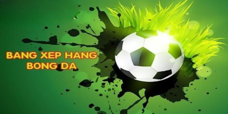 Bảng xếp hạng ghi nhận kết quả chuẩn xác