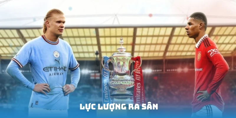 Soi kèo MU và MC về lực lược ra sân trước giờ G